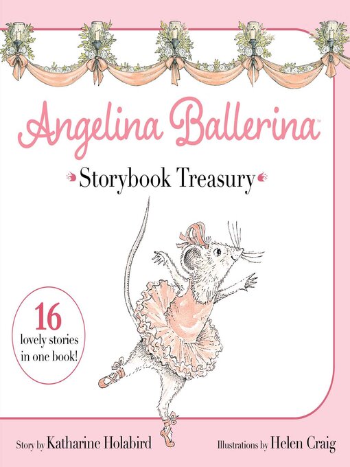 Title details for Angelina Ballerina Storybook Treasury by Katharine Holabird - Available